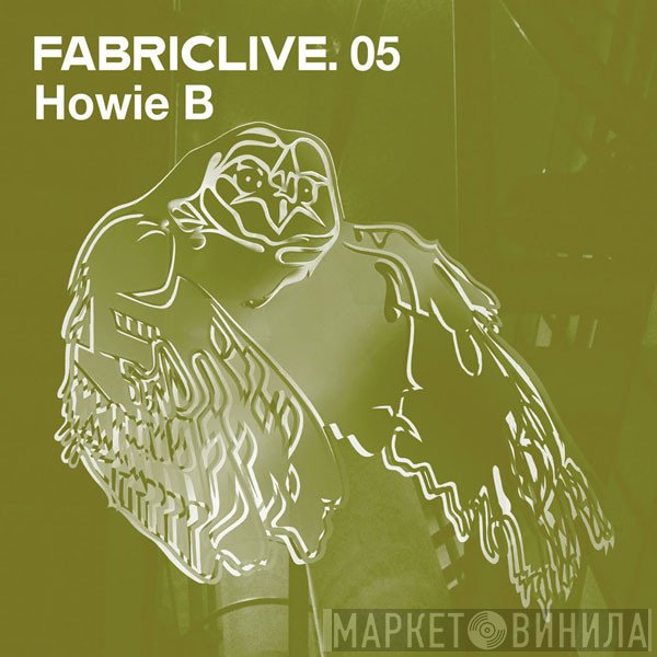 Howie B. - FabricLive. 05