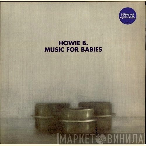Howie B. - Music For Babies
