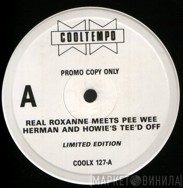 Howie Tee, The Real Roxanne, Joeski Love - Real Roxanne Meets Pee Wee Herman And Howie's Tee'd Off