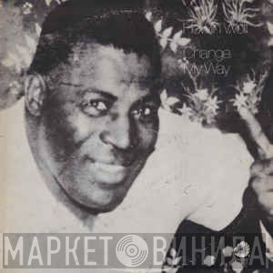 Howlin' Wolf  - Change My Way