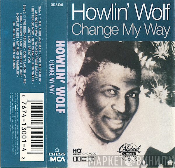 Howlin' Wolf  - Change My Way