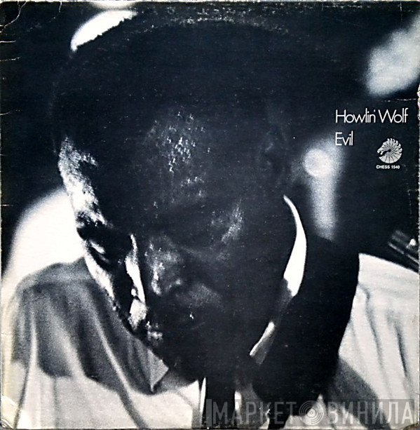 Howlin' Wolf  - Evil