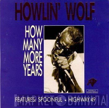 Howlin' Wolf  - How Many More Years