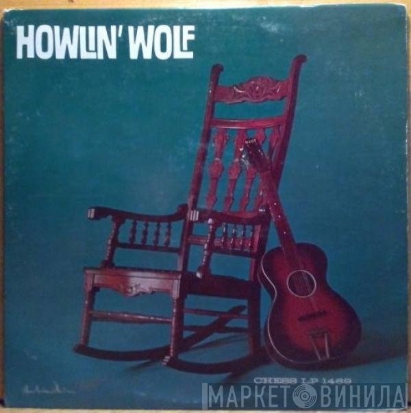 Howlin' Wolf  - Howlin' Wolf