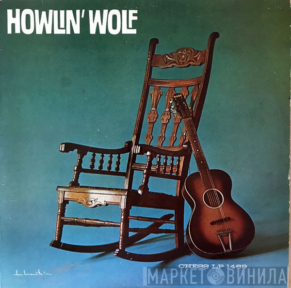 Howlin' Wolf  - Howlin' Wolf