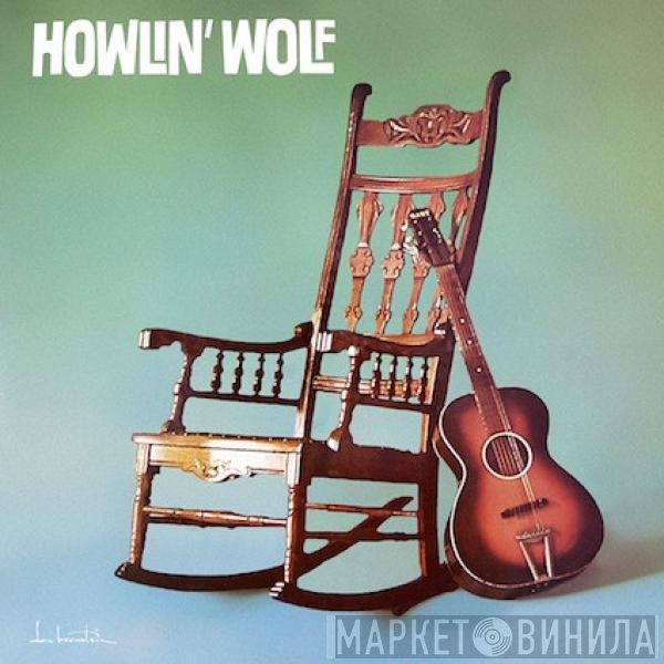 Howlin' Wolf  - Howlin' Wolf