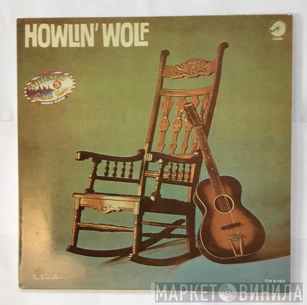Howlin' Wolf  - Howlin’ Wolf