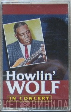 Howlin' Wolf  - In Concert