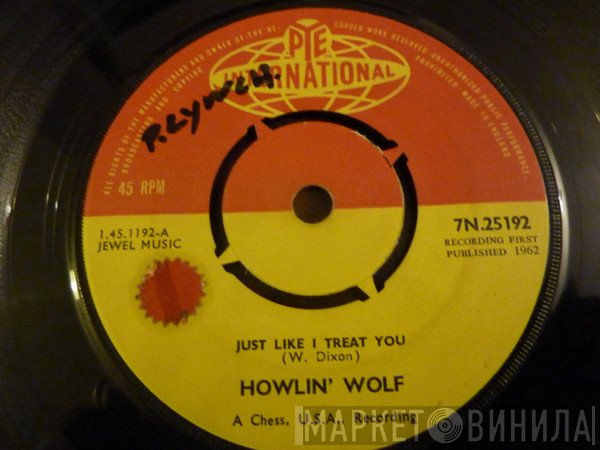 Howlin' Wolf - Just Like I Treat You