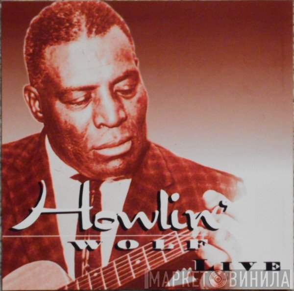 Howlin' Wolf  - Live