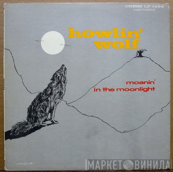 Howlin' Wolf  - Moanin' In The Moonlight
