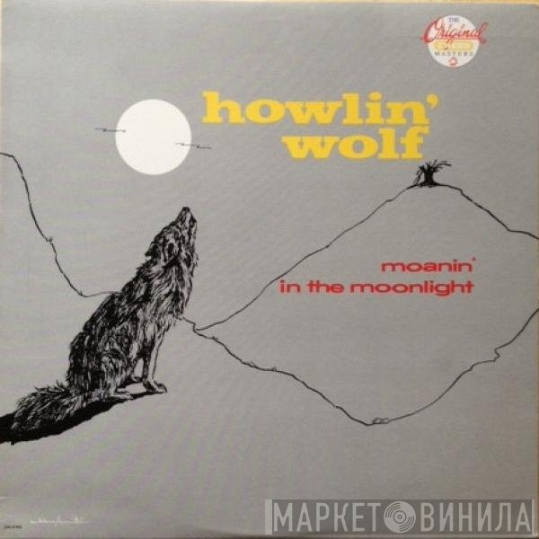 Howlin' Wolf  - Moanin' In The Moonlight