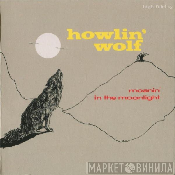 Howlin' Wolf  - Moanin' In The Moonlight