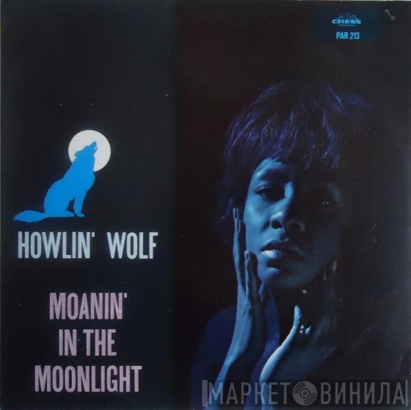 Howlin' Wolf  - Moanin' In The Moonlight