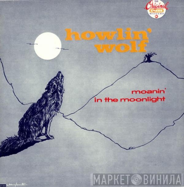Howlin' Wolf - Moanin' In The Moonlight