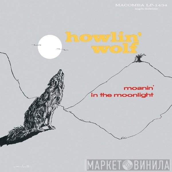 Howlin' Wolf  - Moanin' In The Moonlight