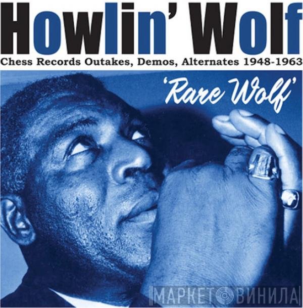 Howlin' Wolf  - Rare Wolf