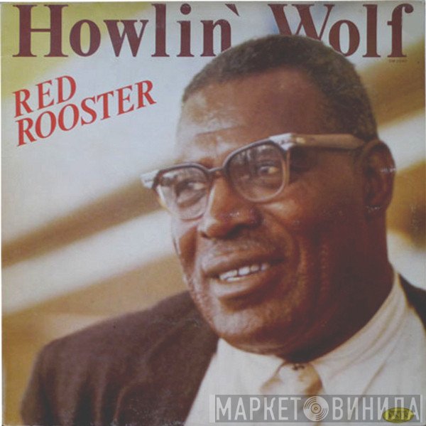 Howlin' Wolf  - Red Rooster