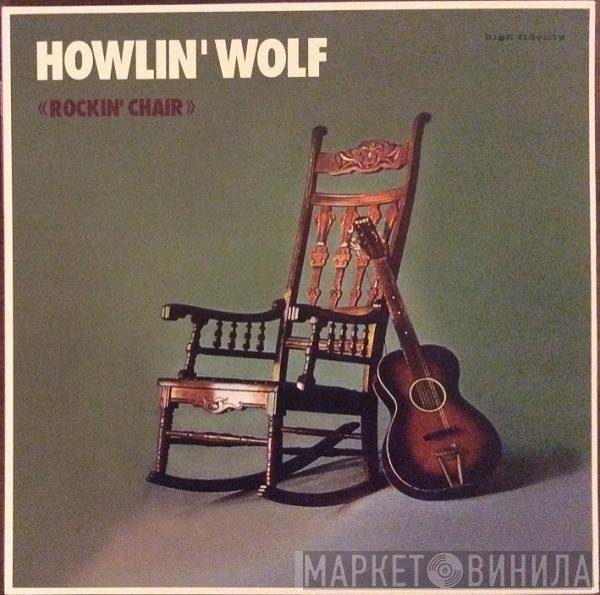 Howlin' Wolf - Rockin' Chair
