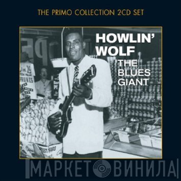 Howlin' Wolf - The Blues Giant