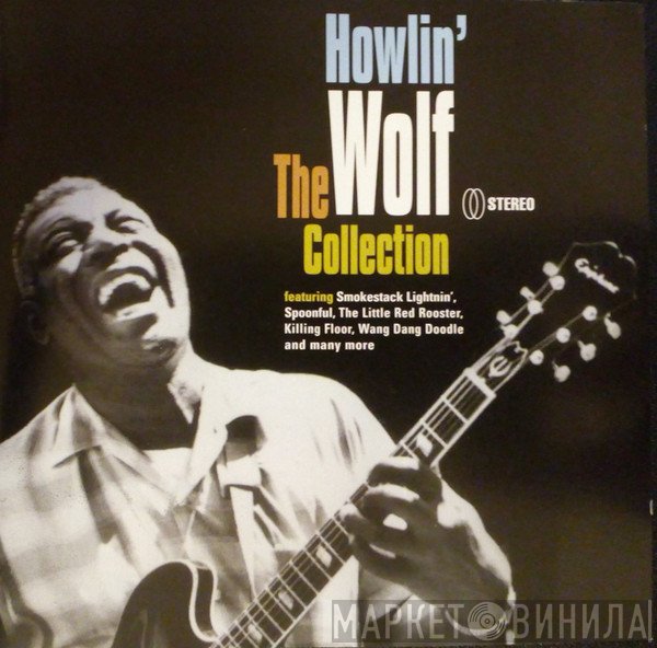 Howlin' Wolf  - The Collection