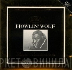 Howlin' Wolf  - The Howlin' Wolf Gold Collection