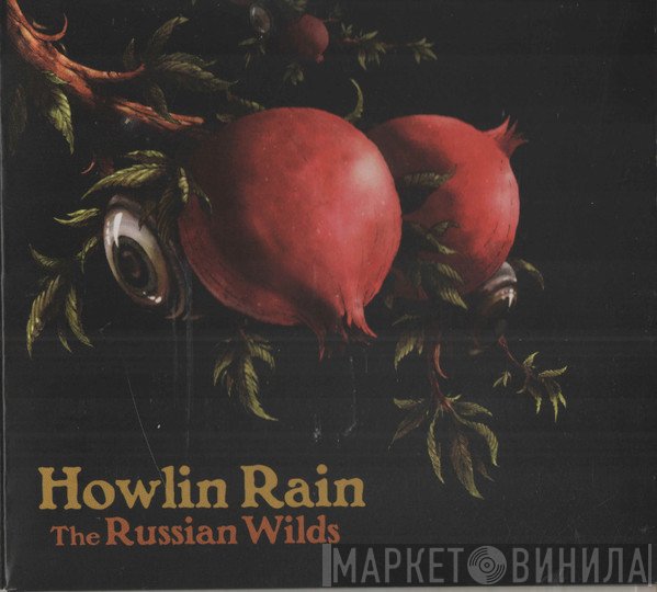 Howlin Rain - The Russian Wilds