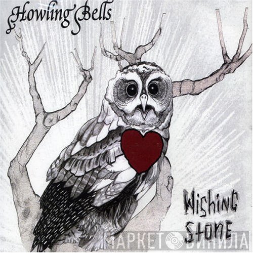 Howling Bells - Wishing Stone