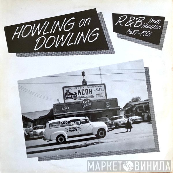  - Howling On Dowling - R&B From Houston 1947 - 1951