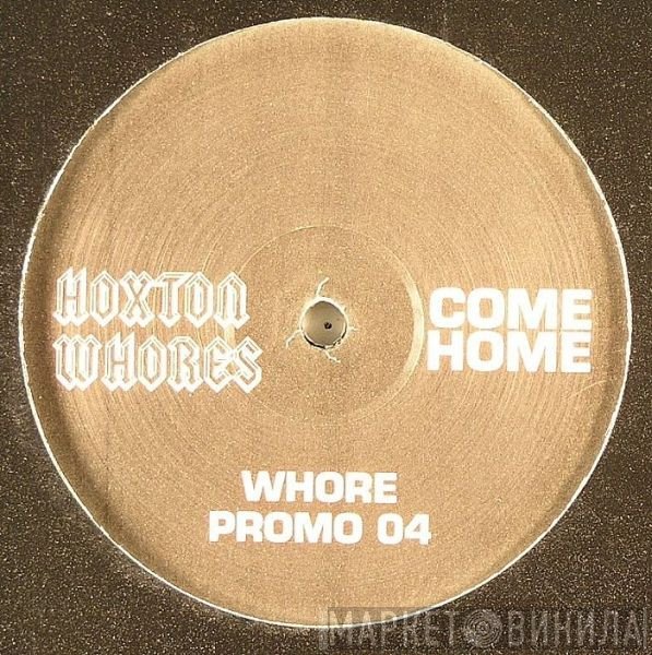 Hoxton Whores - Come Home