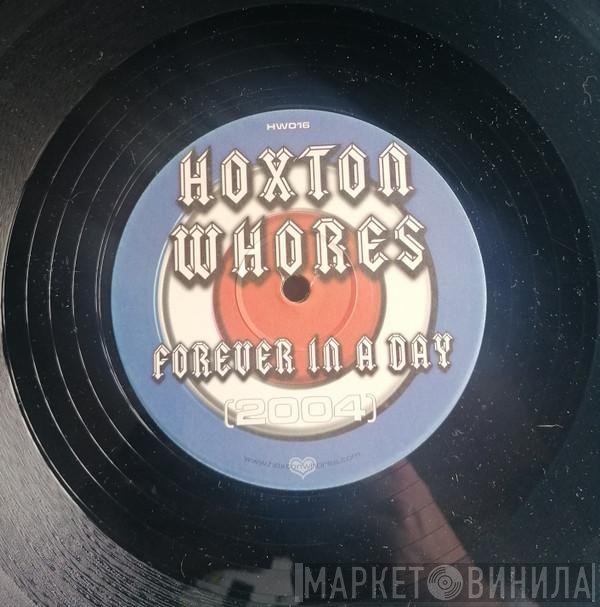 Hoxton Whores  - Forever In A Day (2004)
