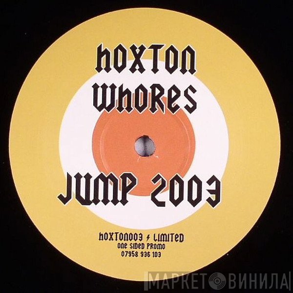 Hoxton Whores - Jump 2003
