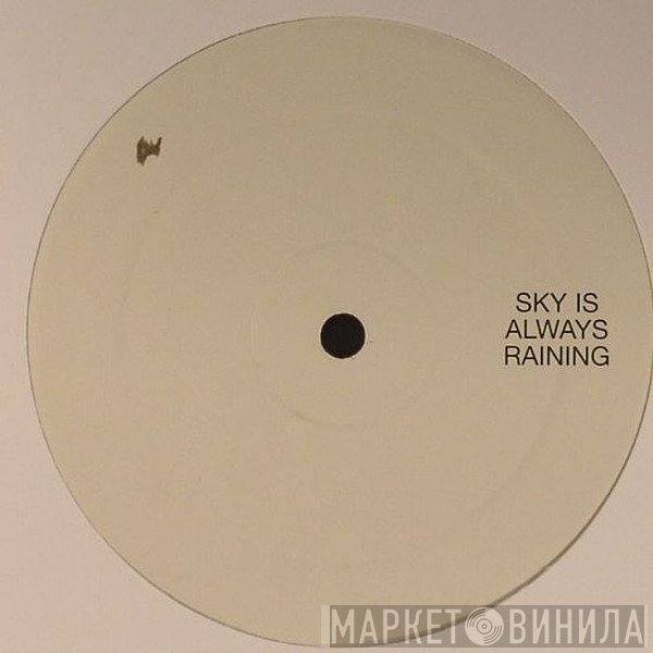 Hoxton Whores - Sky Is Always Raining