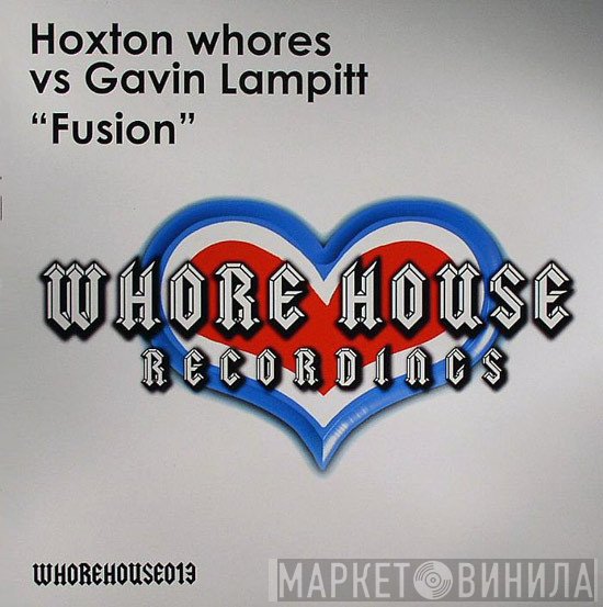 Hoxton Whores Vs Gavin Lampitt  - Fusion
