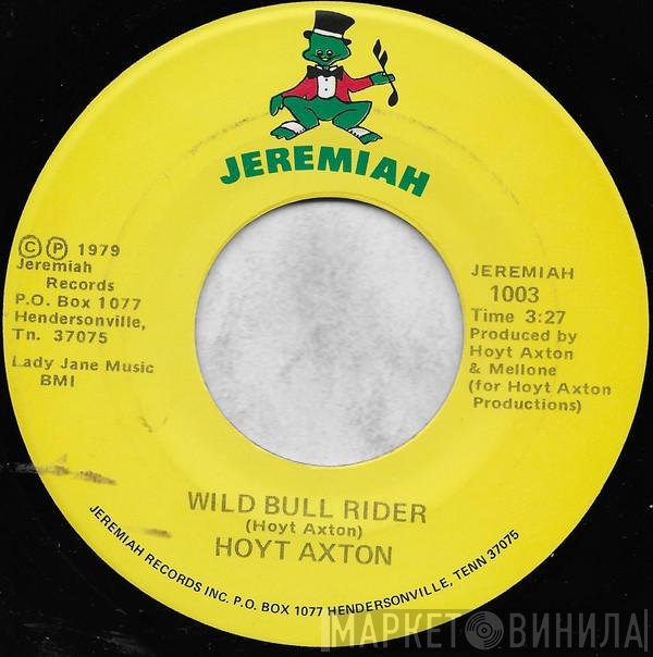 Hoyt Axton  - Wild Bull Rider / Torpedo