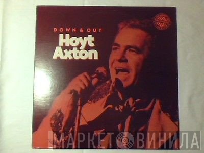 Hoyt Axton - Down & Out