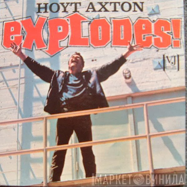 Hoyt Axton  - Explodes