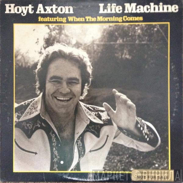 Hoyt Axton  - Life Machine