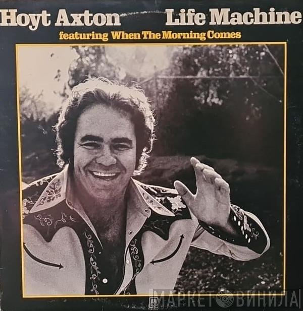 Hoyt Axton  - Life Machine