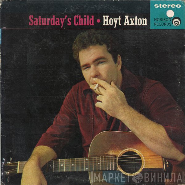 Hoyt Axton  - Saturday's Child