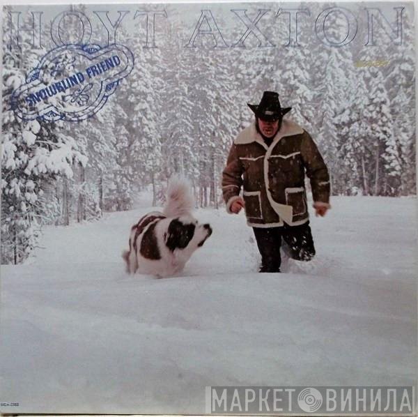 Hoyt Axton  - Snowblind Friend