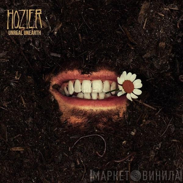 Hozier - Unreal Unearth
