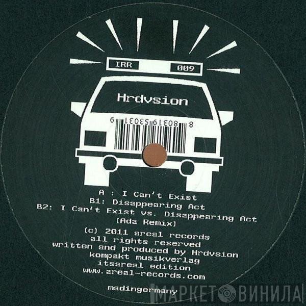 Hrdvsion - I Can't Exist