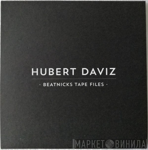 Hubert Daviz  - Beatnicks Tape Files