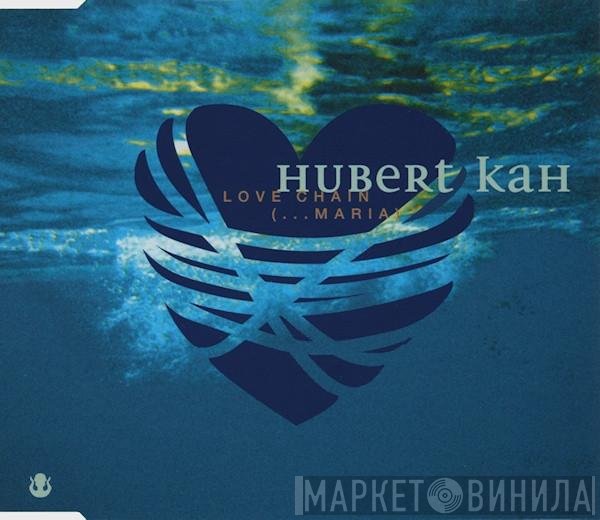 Hubert Kah  - Love Chain (...Maria)