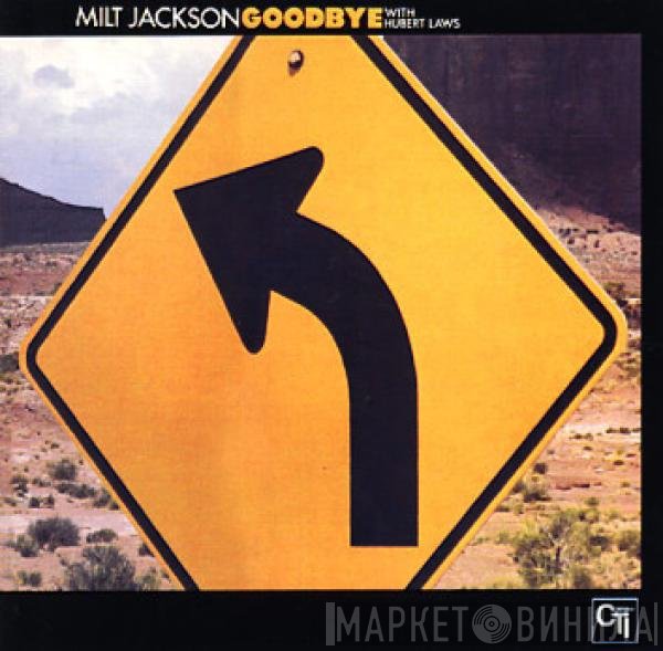 Hubert Laws, Milt Jackson - Goodbye