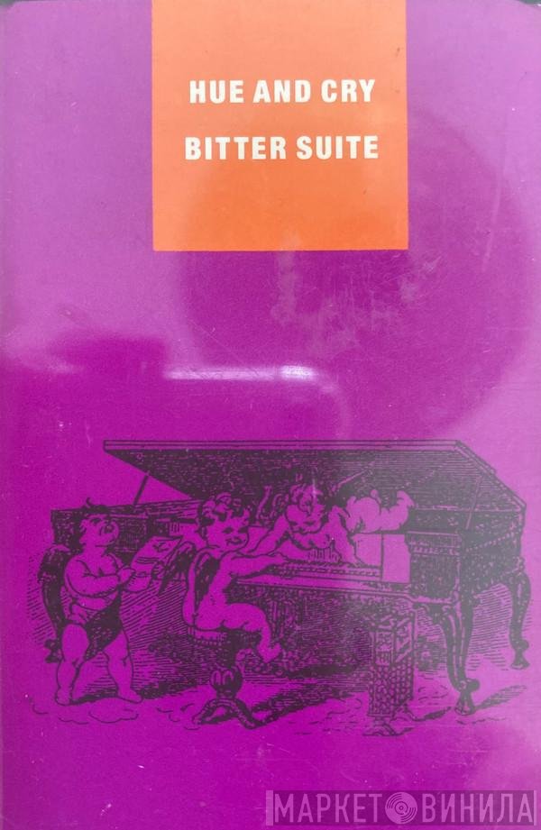 Hue & Cry - Bitter Suite