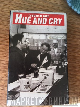 Hue & Cry - Labour Of Love