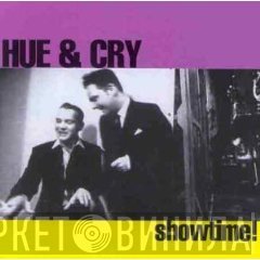 Hue & Cry - Showtime!
