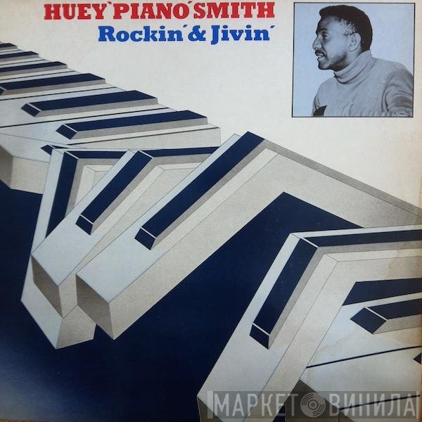 Huey "Piano" Smith - Rockin' & Jivin'